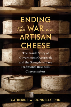 Ending the War on Artisan Cheese: The Inside