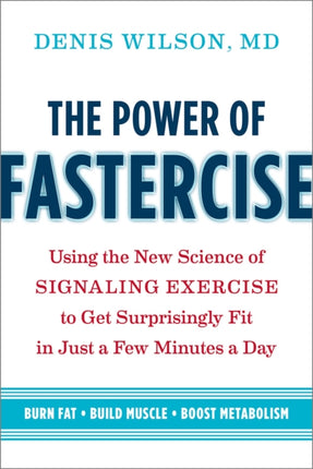 The Power of Fastercise: Using the New Science of