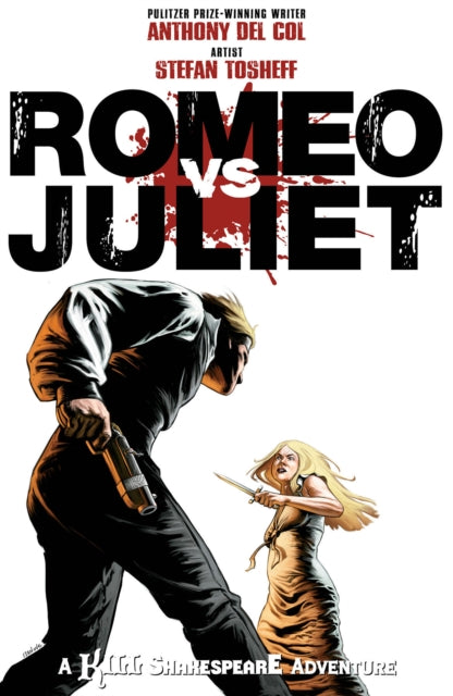 Romeo vs. Juliet A Kill Shakespeare Adventure