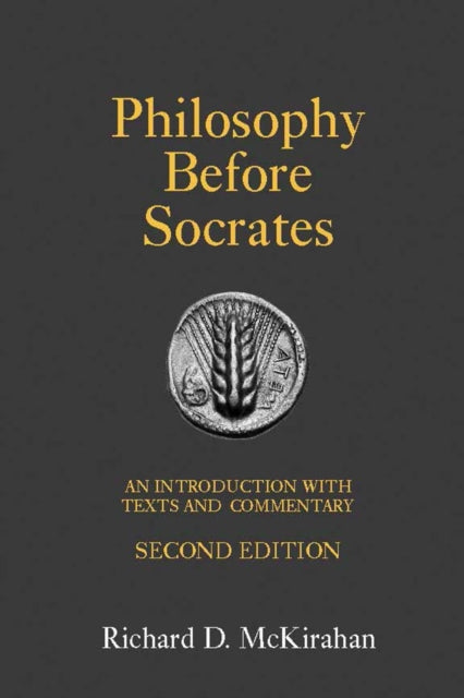 Philosophy Before Socrates: An Introduction with Texts and Commentary