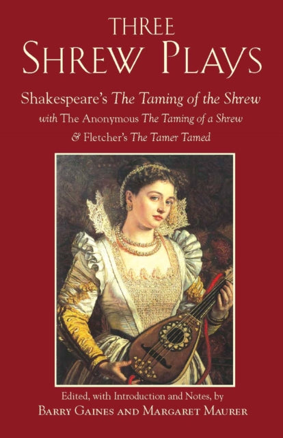 Three Shrew Plays: Shakespeare's The Taming of