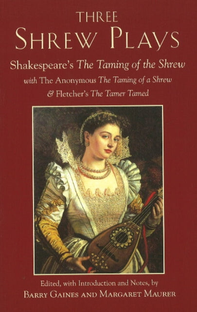 Three Shrew Plays: Shakespeare's The Taming of