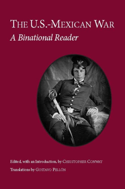 The U.S.-Mexican War: A Binational Reader