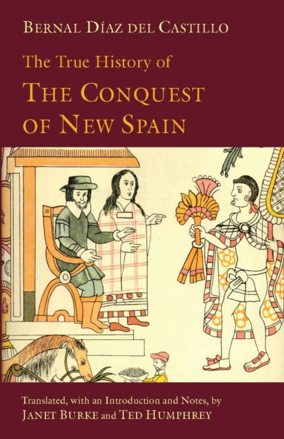 The True History of The Conquest of New Spain