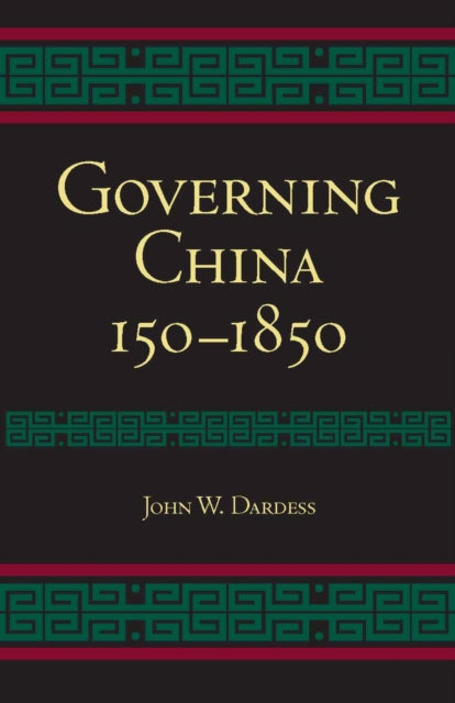 Governing China: 150-1850