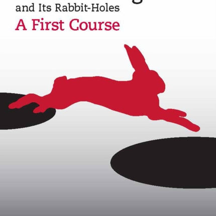 Classical Logic and Its Rabbit-Holes: A First Course