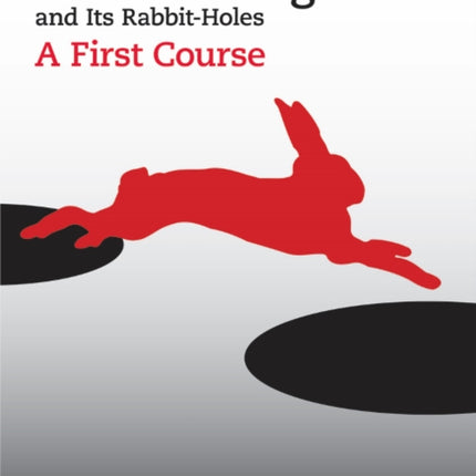 Classical Logic and Its Rabbit-Holes: A First Course