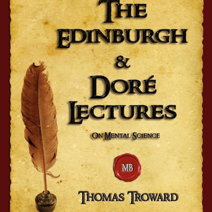 The Edinburgh and Dore Lectures on Mental Science