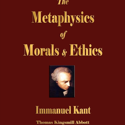 The Metaphysics of Morals and Ethics