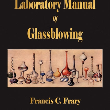 Laboratory Manual Of Glassblowing