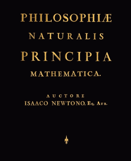 Philosophiae Naturalis Principia Mathematica (Latin Edition)