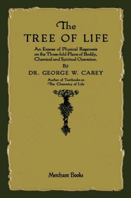 The Tree of Life: An Expose of Physical Regenesis