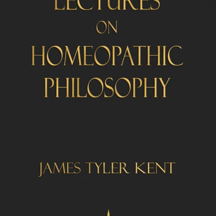 Lectures on Homeopathic Philosophy