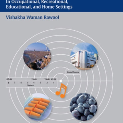 Hearing Conservation: In Occupational, Recreational, Educational, and Home Settings