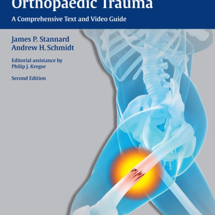 Surgical Treatment of Orthopaedic Trauma: A Comprehensive Text and Video Guide