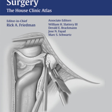 Lateral Skull Base Surgery: The House Clinic Atlas