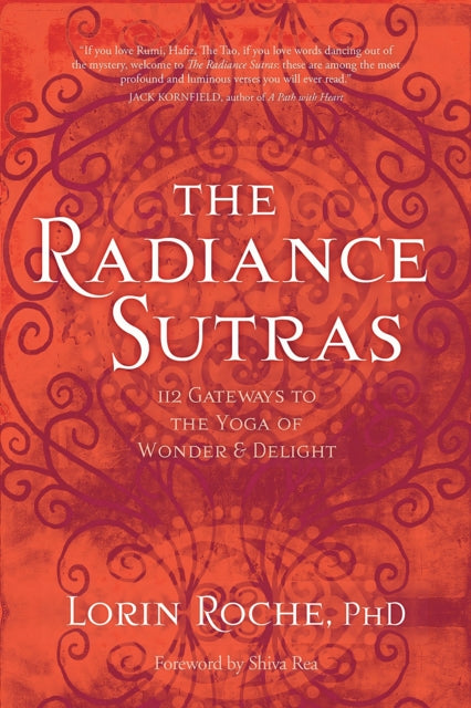 Radiance Sutras: 112 Gateways to the Yoga of Wonder and Delight