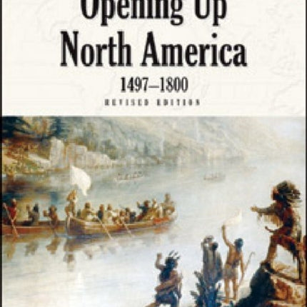 Opening Up North America, 1497-1800
