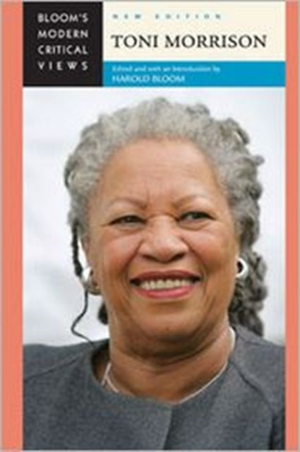 Toni Morrison (Bloom's Modern Critical Views) (Bloom's Modern Critical Views (Hardcover))