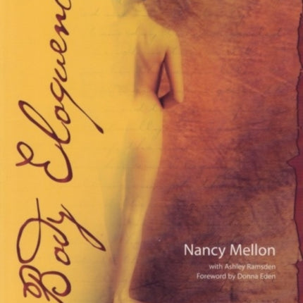Body Eloquence The Power of Myth and Story to