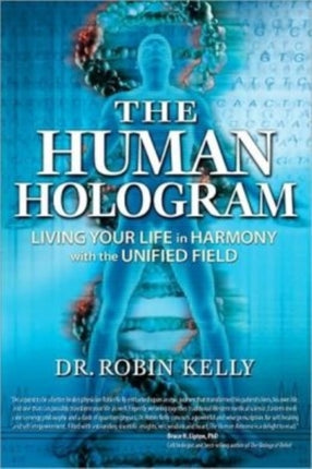 The Human Hologram Living Your Life in Harmony