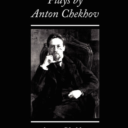 Plays by Anton Chekhov