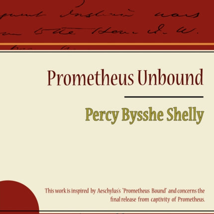 Prometheus Unbound - Percy Bysshe Shelly