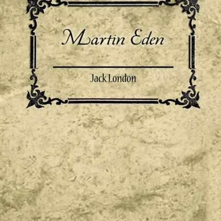 Martin Eden - Jack London