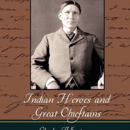 Indian Heroes and Great Chieftains
