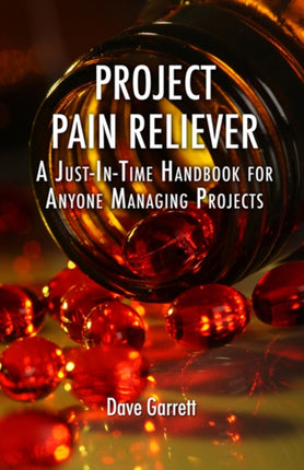 Project Pain Reliever: A Just-in-Time Field Guide