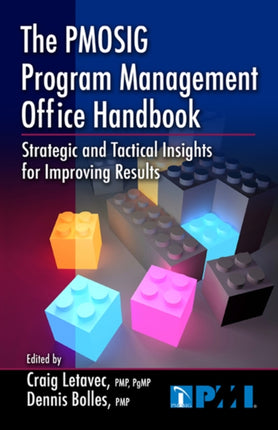 The PMOSIG Program Management Office Handbook: Strategic and Tactical Insights for Improving Results