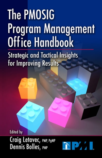 The PMOSIG Program Management Office Handbook: Strategic and Tactical Insights for Improving Results