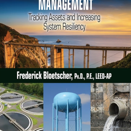 Public Infrastructure Management: Tracking Assets and Increasing System Resiliency