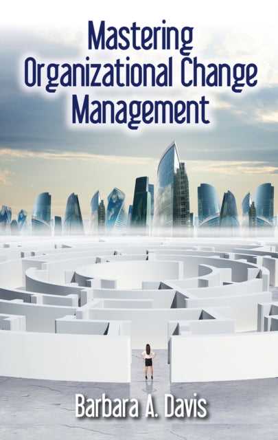 Mastering Organizational Change Management