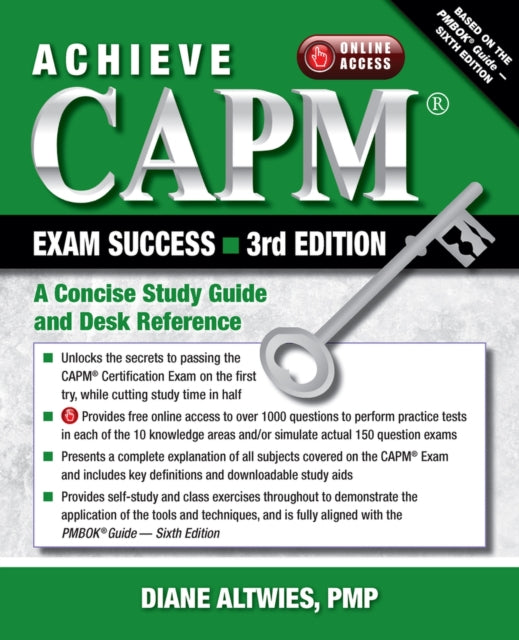 Achieve CAPM Exam Success: A Concise Study Guide and Desk Reference