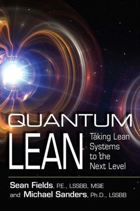 Quantum Lean: Taking Lean Systems to the Next Level