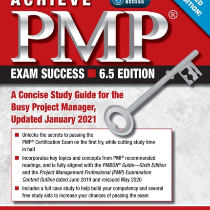 Achieve PMP Exam Success: A Concise Study Guide for the Busy Project Manager, Updated January 2021