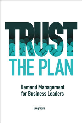 Trust the Plan: Demand Management for Business