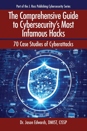 The Comprehensive Guide to Cybersecuritys Most