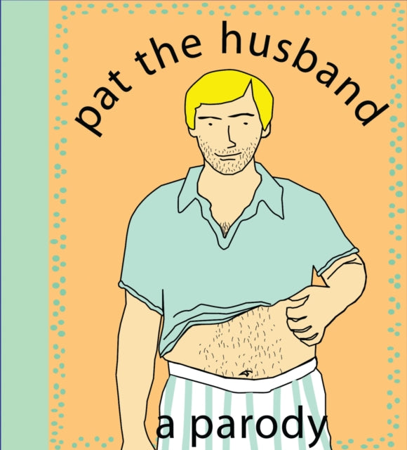 Pat the Husband: A Parody