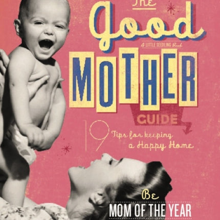 Good Mother Guide