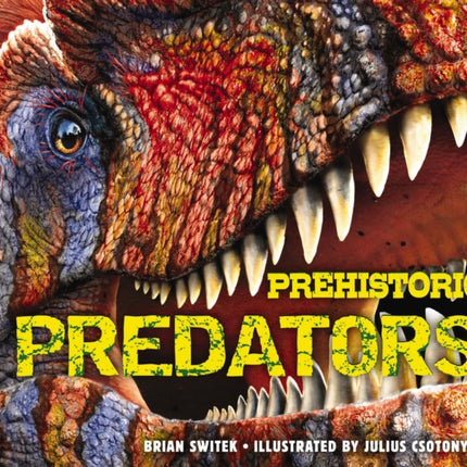 Prehistoric Predators: The Biggest Carnivores of the Prehistoric World