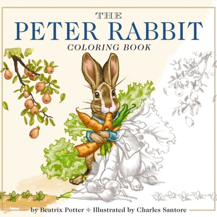 The Peter Rabbit Coloring Book: The Classic Edition Coloring Book