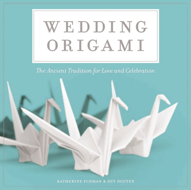 Wedding Origami: The Ancient Tradition for Love and Celebrations