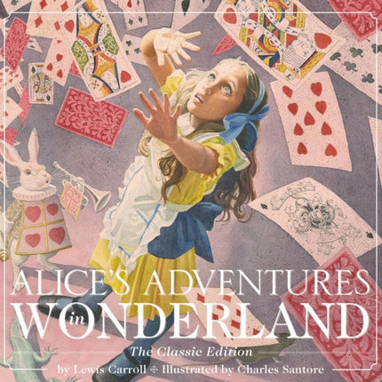 Alice's Adventures in Wonderland (Hardcover): The Classic Edition