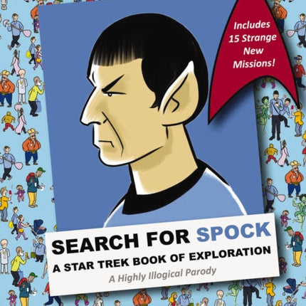 Search for Spock: A Star Trek Book of Exploration: A Highly Illogical Search and Find Parody (Star Trek Fan Book, Trekkies, Activity Books, Humor Gift Book)