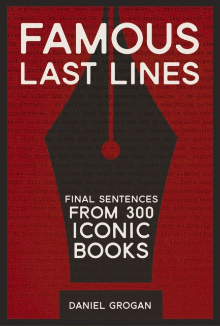 Famous Last Lines Final Sentences from 300 Iconic Books