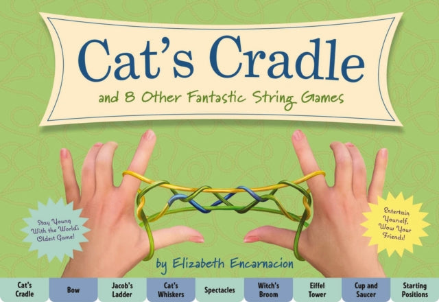 The Cat's Cradle: And 8 Other Fantastic String Games