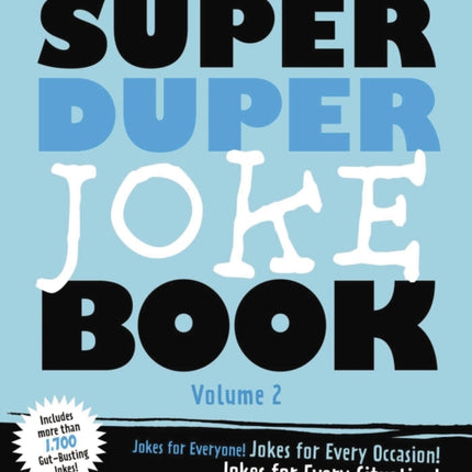 Super Duper Joke Volume 2 More KnockKnocks More Witty OneLiners More Laughs for Everyone