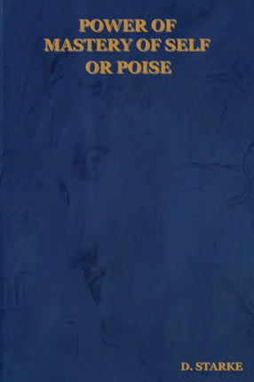 Power of Mastery of Self or Poise